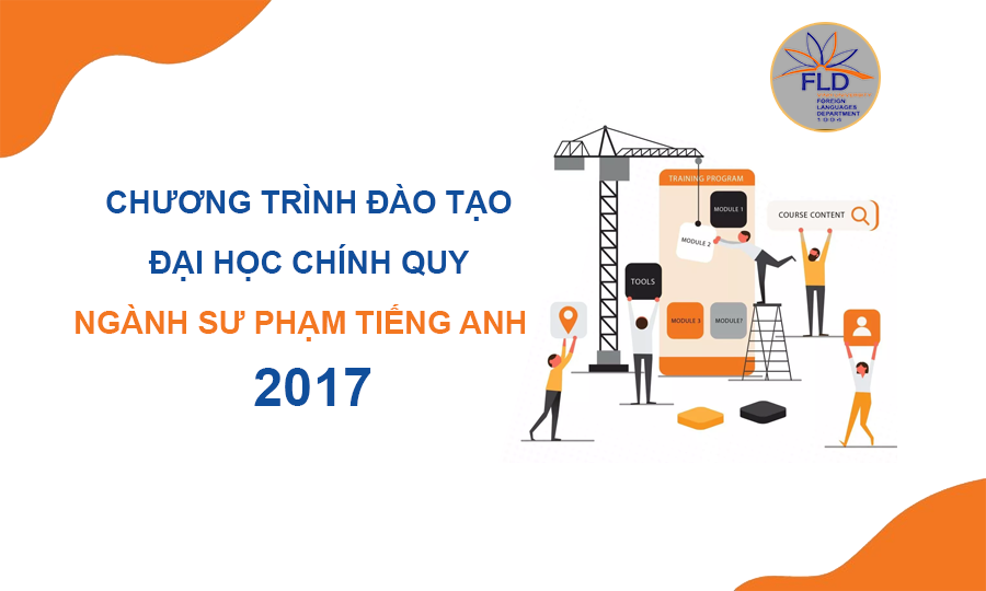 Chương trình đào tạo đại học chính quy ngành Sư phạm Tiếng Anh 2017