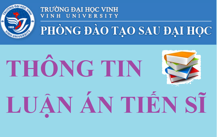 Luận án tiến sĩ của NCS Nguyễn Văn Gia Thụy; chuyên ngành Lịch sử Việt Nam
