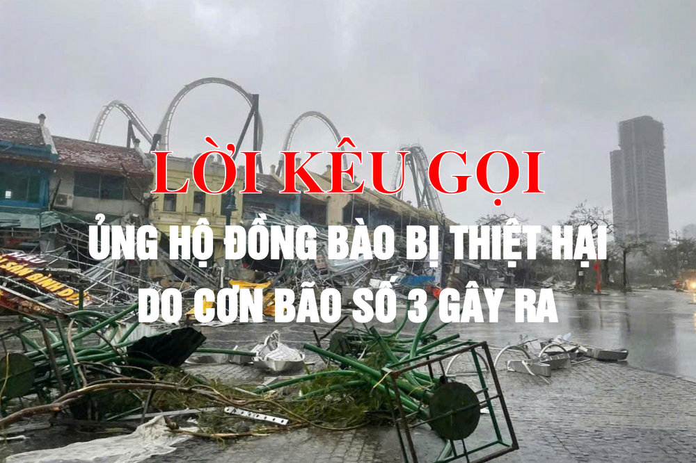 Lời kêu gọi viên chức, người lao động ủng hộ đồng bào bị thiệt hại do cơn bão số 3 gây ra