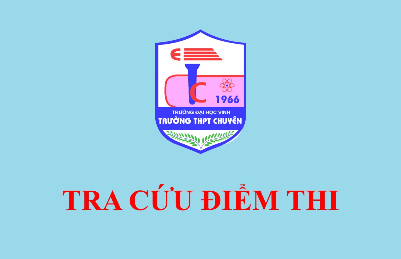 Thông báo tra cứu điểm thi tuyển vào lớp 10 THPT Chuyên, THPT Chất lượng cao năm học 2023 - 2024