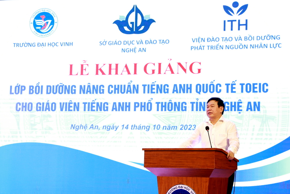 Khai giảng khóa bồi dưỡng nâng chuẩn quốc tế TOEIC cho giáo viên Tiếng Anh phổ thông tỉnh Nghệ An
