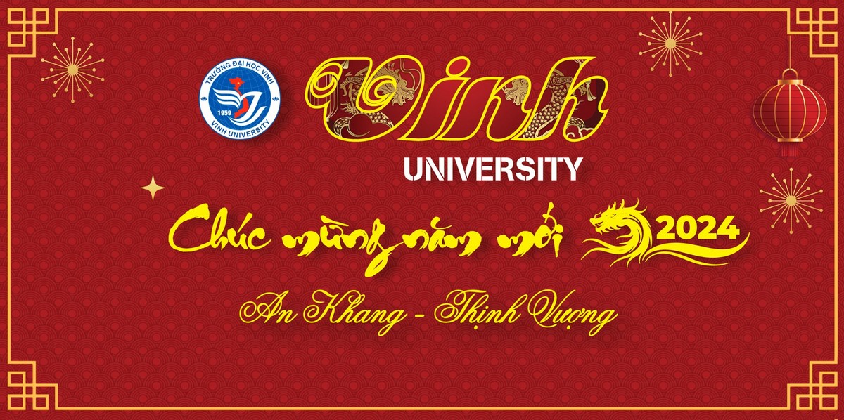 Lời chúc Tết năm 2024 của GS.TS. Nguyễn Huy Bằng, Hiệu trưởng Trường Đại học Vinh